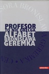 ebook Profesor to nie obelga Alfabet Bronisława Geremka - Jacek Głażewski