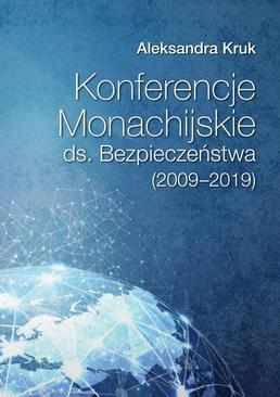 ebook Konferencje Monachijskie ds. Bezpieczeństwa Poznań 2020 Aleksandra Kruk (2009‑2019)