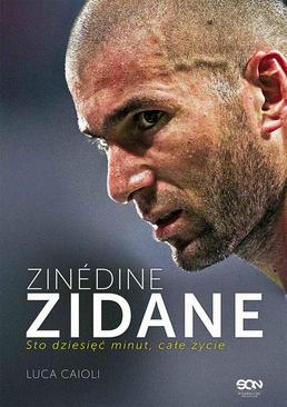 ebook Zinédine Zidane. Sto dziesięć minut, całe życie
