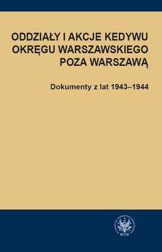 ebook Oddziały i akcje Kedywu Okręgu Warszawskiego poza Warszawą