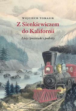 ebook Z Sienkiewiczem do Kalifornii. Listy i pocztówki z podróży