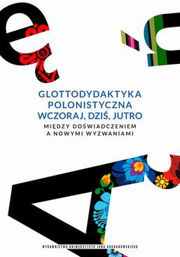 ebook Glottodydaktyka polonistyczna wczoraj, dziś i jutro. Między doświadczeniem a nowymi wyzwaniami
