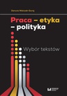 ebook Praca etyka polityka - Danuta Walczak-Duraj