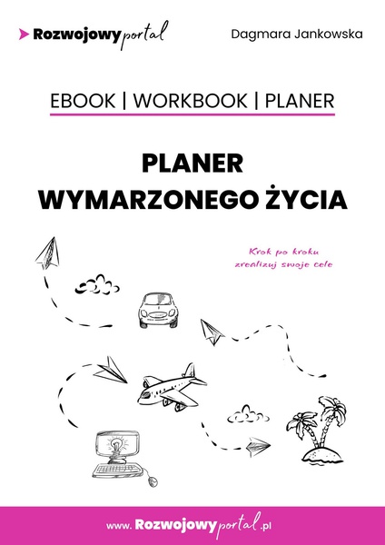 Okładka:Planer wymarzonego życia. Ebook. Workbook. Planer 