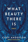 ebook What Beauty There Is - Cory Anderson