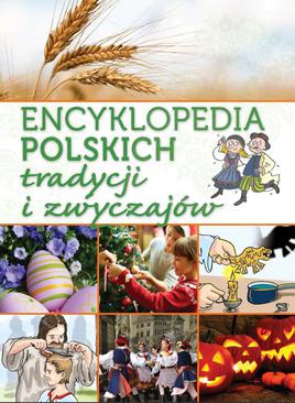 ebook Encyklopedia polskich tradycji i zwyczajów