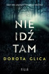 ebook Nie idź tam - Dorota Glica