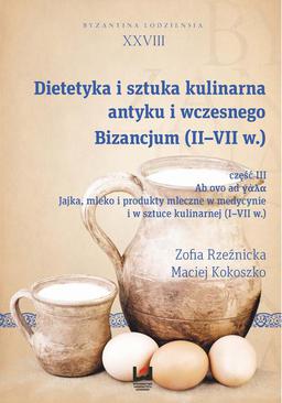 ebook Dietetyka i sztuka kulinarna antyku i wczesnego Bizancjum (II-VII w.), cz. III