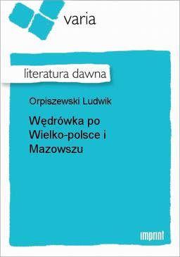 ebook Wędrówka po Wielko-polsce i Mazowszu