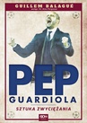 ebook Pep Guardiola. Sztuka zwyciężania - Guillem Balagué