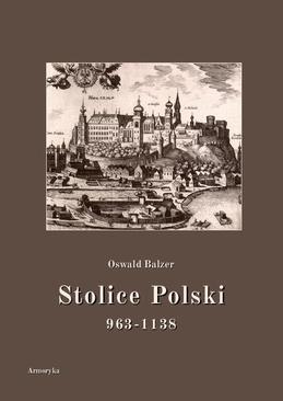 ebook Stolice Polski. 963-1138
