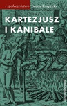 ebook Kartezjusz i Kanibale - Iwona Krupecka