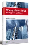 ebook Wierzytelność i dług. Aspekty prawne i podatkowe - Robert Jurkiewicz