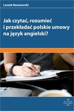 ebook Jak czytać rozumieć i przekładać polskie umowy na angielski?