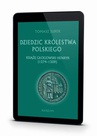 ebook Dziedzic Królestwa Polskiego książę głogowski Henryk (1274-1309) - Tomasz Jurek
