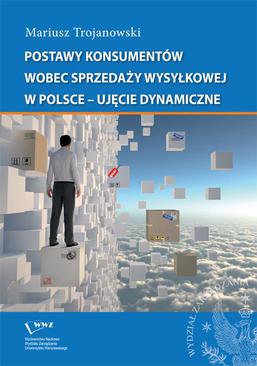 ebook Postawy konsumentów wobec sprzedaży wysyłkowej w Polsce - ujęcie dynamiczne