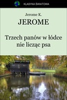 ebook Trzech panów w łódce nie licząc psa - Jerome Klapka Jerome,Klapka Jerome Jerome