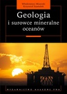 ebook Geologia i surowce mineralne oceanów - Włodzimierz Mizerski,Krzysztof Szamałek