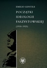 ebook Początki ideologii faszystowskiej (1918-1925) - Emilio Gentile