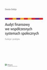 ebook Audyt finansowy we współczesnych systemach społecznych - Dorota Dobija