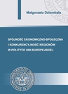 ebook Spójność ekonomiczno-społeczna i konkurencyjność regionów w polityce Unii Europejskiej - Małgorzata Dziembała