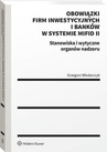 ebook Obowiązki firm inwestycyjnych i banków w systemie MiFID II. Stanowiska i wytyczne organów nadzoru - Grzegorz Włodarczyk