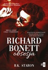 ebook Richard Bonett. Obsesja - B.K. Staron