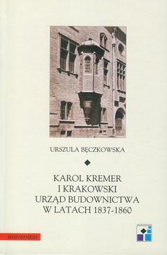 ebook Karol Kremer i krakowski urząd budownictwa w latach 1837-1860