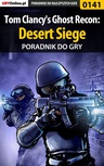 ebook Tom Clancy's Ghost Recon: Desert Siege - poradnik do gry - Jacek "Stranger" Hałas
