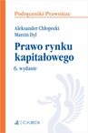 ebook Prawo rynku kapitałowego. - Aleksander Chłopecki,Marcin Dyl prof. UW