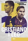 ebook Cristiano i Leo. Historia rywalizacji Ronaldo i Messiego - Jimmy Burns