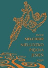 ebook Nieludzko piękna jesień - Jacek Melchior