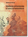 ebook Edukacja artystyczna w twórczej komunikacji - Małgorzata Pietrzak