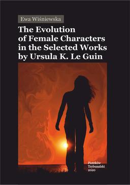 ebook The Evolution of Female Characters in the Selected Works by Ursula K. Le Guin
