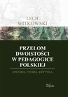 ebook Przełom dwoistości w pedagogice polskiej - Lech Witkowski