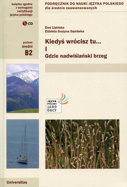 Okładka:Kiedyś wrócisz tu... Część 1 + CD Podręcznik do nauki języka polskiego dla średnio zaawansowanych 