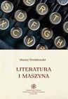 ebook Literatura i maszyna - Maciej Wróblewski