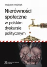ebook Nierówności społeczne w polskim dyskursie politycznym - Wojciech Woźniak