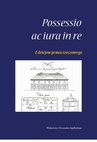 ebook <i>Possessio ac iura in re</i> - z dziejów prawa rzeczowego - 