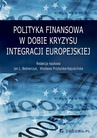 ebook Polityka finansowa w dobie kryzysu integracji europejskiej - Wiesława Przybylska-Kapuścińska,Jan L. Bednarczyk