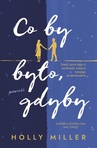 ebook Co by było, gdyby - Holly Miller