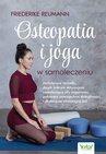 ebook Osteopatia i joga w samoleczeniu - Friederike Reumann
