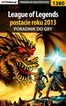 ebook League of Legends postacie roku 2013 - poradnik do gry - Łukasz "Qwert" Telesiński