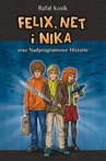 ebook Felix, Net i Nika oraz Nadprogramowe Historie - Rafał Kosik