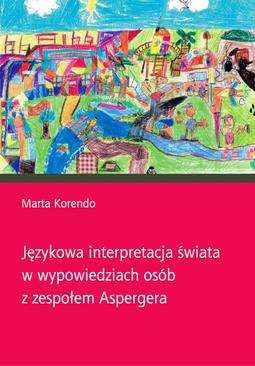 ebook Językowa interpretacja świata w wypowiedziach osób z zespołem Aspergera