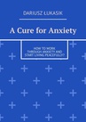 ebook A Cure for Anxiety - Dariusz Łukasik