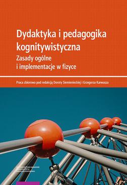 ebook Dydaktyka i pedagogika kognitywistyczna. Zasady ogólne i implementacje w fizyce