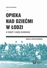ebook Opieka nad dziećmi w Łodzi w latach I wojny światowej - Joanna Sosnowska