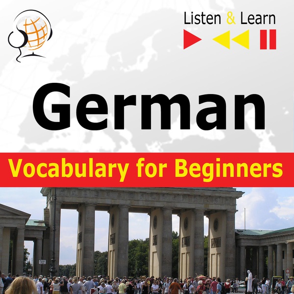 Okładka:German Vocabulary for Beginners. Listen & Learn to Speak 