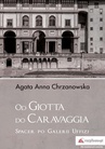 ebook Od Giotta do Caravaggia - Agata Anna Chrzanowska